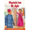 Mustafa’nın İlk Aşkı