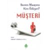 Müşteri - Benim Maaşımı Kim Ödüyor ?