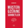 Müşteri Üzerine Sohbetler