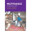 Mutfaksız Kadınlar