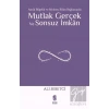 Mutlak Gerçek ve Sonsuz İmkan