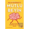 Mutlu Beyin: Mutluluk Nereden ve Nasıl Gelir