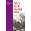 Mutlu ve Huzurlu Yaşamanın Yolları