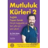 Mutluluk Kürleri 2