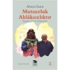 Mutsuzluk Ahlaksızlıktır - Yaşamüstü Söyleşiler