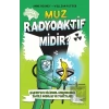 Muz Radyoaktif Midir?