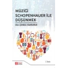 Müziği Schopenhauer ile Düşünmek