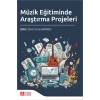 Müzik Eğitiminde Araştırma Projeleri