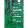 Müzik Kültürüne Dair Çeşitli Görüşler - 1