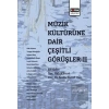 Müzik Kültürüne Dair Çeşitli Görüşler - 2