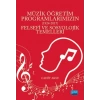 MÜZİK ÖĞRETİM PROGRAMLARIMIZIN (1924-2017) - Felsefi ve Sosyolojik Temelleri