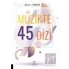 Müzikte 45 Dizi