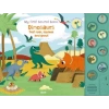 My First Sound Book: Dinosaurs that roar, squawk and growl