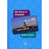 My Name Is Istanbul