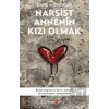 Narsist Annenin Kızı Olmak