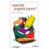 Nasıl Bir Organik Tarım