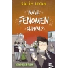 Nasıl Fenomen Oldum? - Akıl Almaz Maceralar