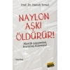Naylon Aşkı Öldürür!