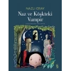 Naz ve Köşkteki Vampir