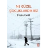 Ne Güzel Çocuklardık Biz