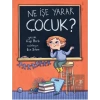 Ne İşe Yarar Çocuk?