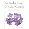 Ne Kadar Sevgi O Kadar Çözüm