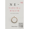 Ne - Varlık ve Hiçlik