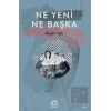 Ne Yeni Ne Başka