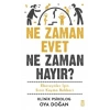 Ne Zaman Evet Ne Zaman Hayır?