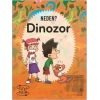 Neden? Dinozor