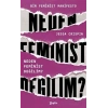 Neden Feminist Değilim?