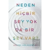 Neden Hiçbir Şey Yok da Bir Şey Var?