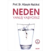 Neden Yanlış Yaşıyoruz?