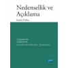 NEDENSELLİK VE AÇIKLAMA / Causation and Explanation