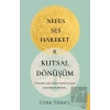 Nefes-Ses-Hareket ve Kutsal Dönüşüm
