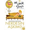 Nerdesin Aşkım?