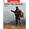 Nerede Eski Eşkiyalar