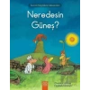 Neredesin Güneş?