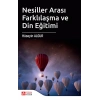 Nesiller Arası Farklılaşma ve Din Eğitimi