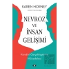 Nevroz ve İnsan Gelişimi - Kendini Gerçekleştirme Mücadelesi