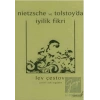 Nietzsche ve Tolstoyda İyilik Fikri