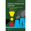 Nükleer Felaketlerle Yaşamak