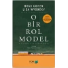 O Bir Rol Model