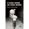 O Küçe Senin Bu Küçe Benim