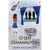 O Sen Olmamalıydın