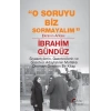 O Soruyu Biz Sormayalım