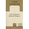 Oda Komşum Richard Wagner