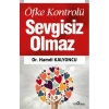 Öfke Kontrolü Sevgisiz Olmaz