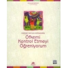Öfkemi Kontrol Etmeyi Öğreniyorum