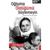 Oğluma Öldüğümü Söylemeyin